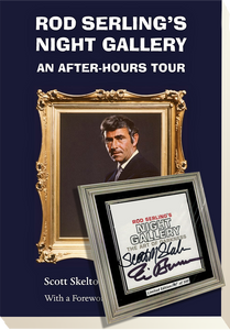 Rod Serling’s NIGHT GALLERY – AN AFTER HOURS TOUR w/ Bookplate signed by authors Scott Skelton & Jim Benson