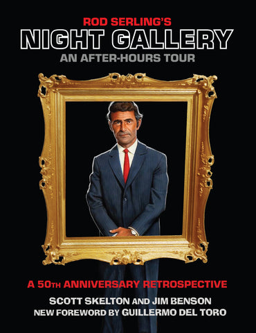 Rod Serling's Night Gallery: An After-Hours Tour (Expanded Second Edition)—Regular Hardbound